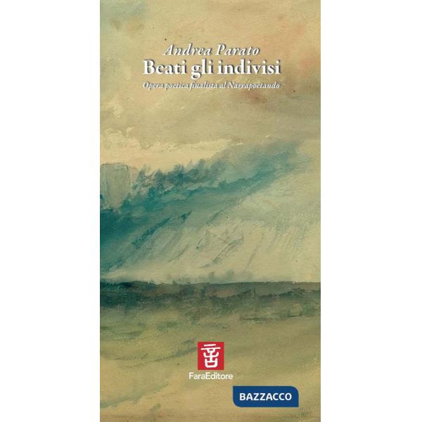 Beati gli indivisi. Opera poetica finalista al Narrapoetando