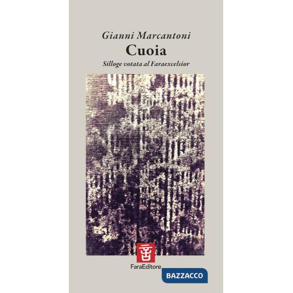 Cuoia. Silloge votata al Faraexcelsior