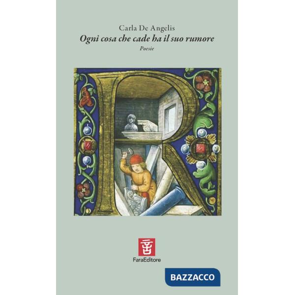 Ogni cosa che cade ha il suo rumore