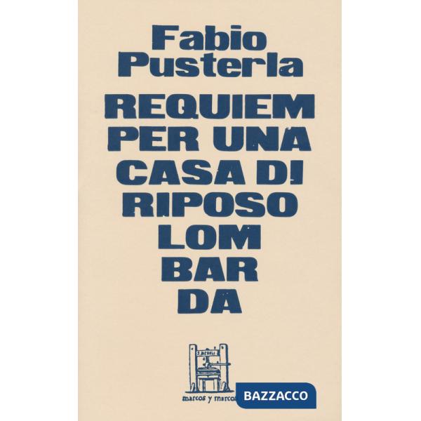 Requiem per una casa di riposo lombarda. Ediz. limitata