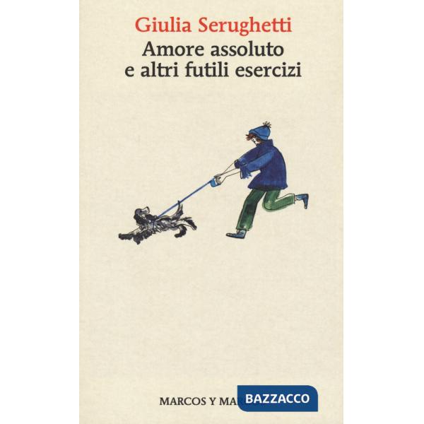 Amore assoluto e altri futili esercizi