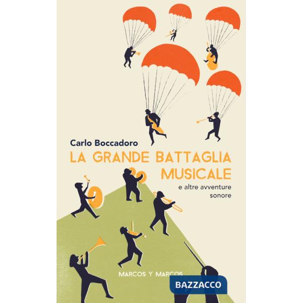 Grande battaglia musicale e altre avventure sonore (La)