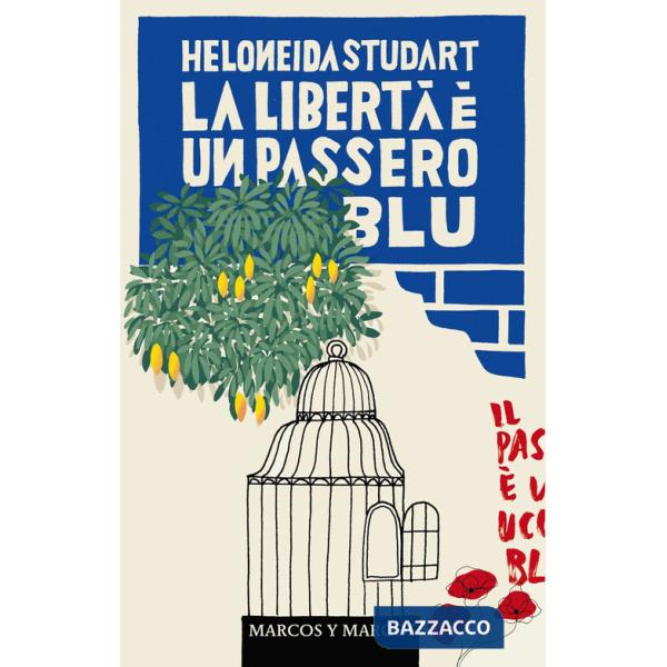 Libertà è un passero blu. Nuova ediz. (La)