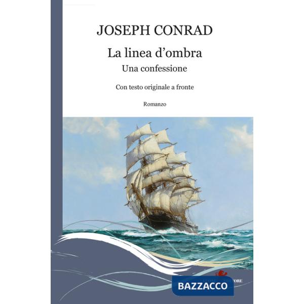 Linea d'ombra. Una confessione. Testo originale a fronte (La)