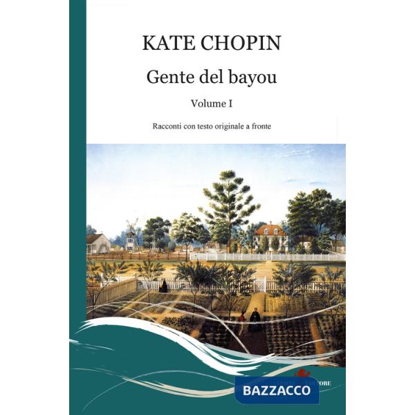 Gente del Bayou. Testo inglese a fronte. Vol. 1