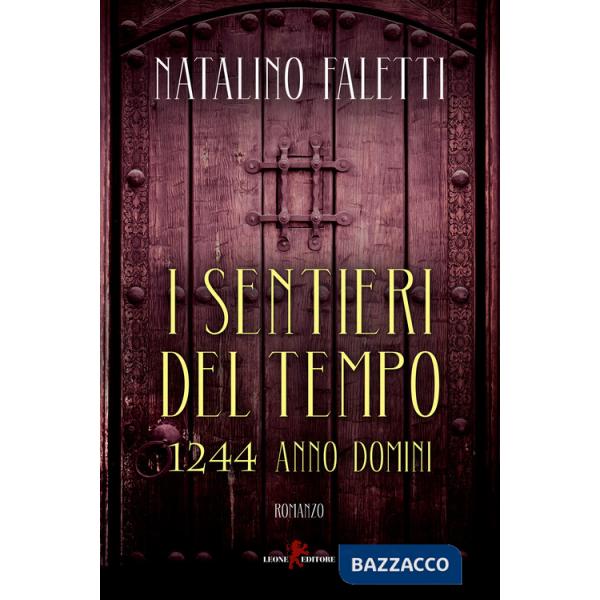 Sentieri del tempo. 1244 Anno Domini (I)