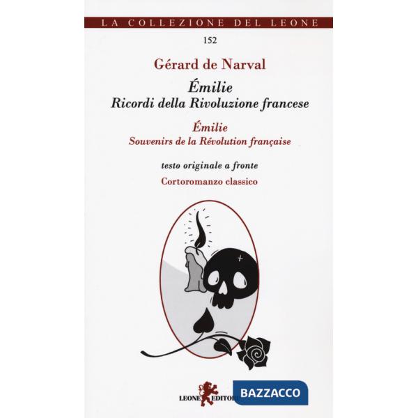 Émilie. Ricordi della Rivoluzione francese. Testo francese a fronte