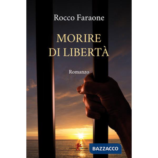 Morire di libertà