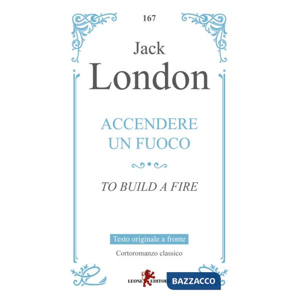 Accendere un fuoco. Testo inglese a fronte
