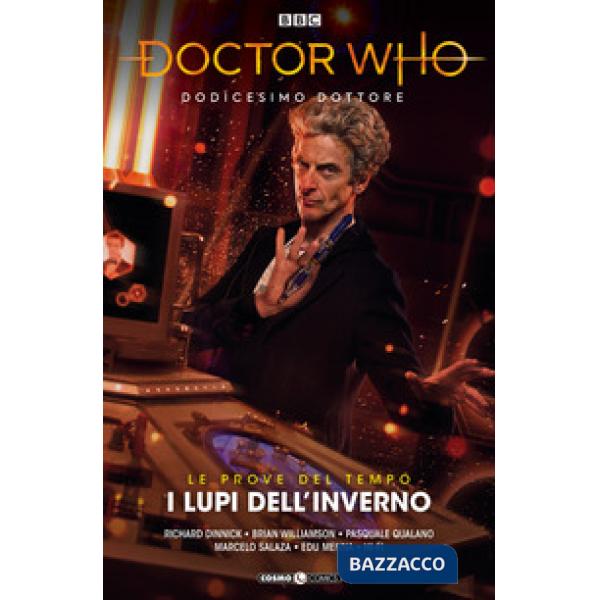 Doctor Who. Dodicesimo dottore. Vol. 5: I lupi dell'inverno. Le prove del tempo. Parte 2