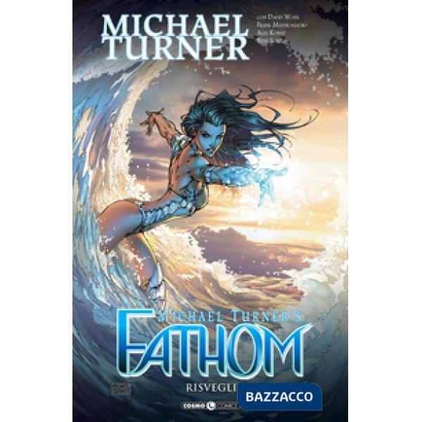 Fathom. Vol. 7: Risvegli