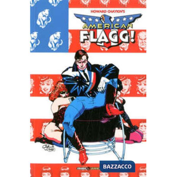 American Flagg!. Vol. 7: Il compagno Reuben Flagg