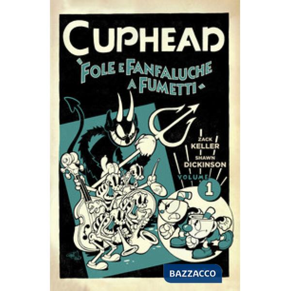 Cuphead. Vol. 1: Fole e fanfaluche a fumetti