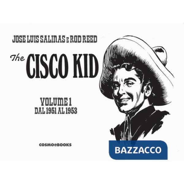 Cisco Kid (The). Vol. 1: 1951-1953