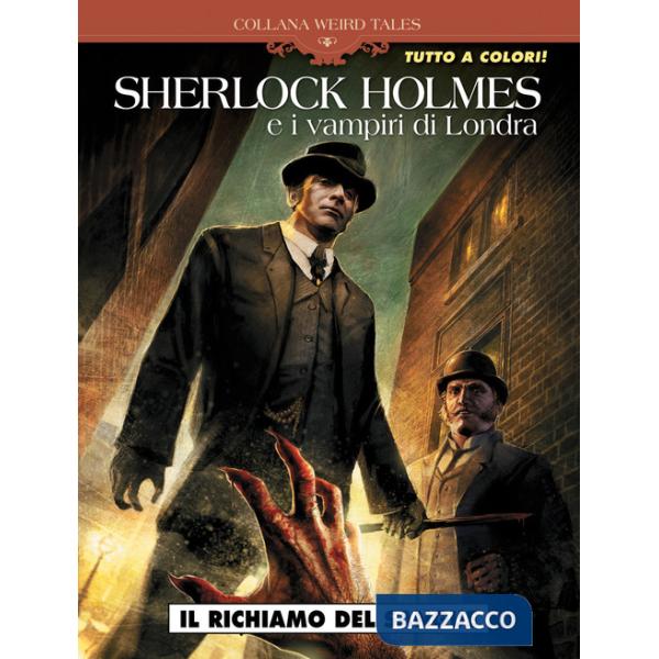 Sherlock Holmes e i vampiri di Londra. Vol. 1: Il richiamo del sangue