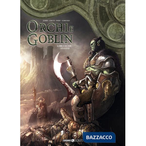 Orchi e goblin. Vol. 4: Bragaam/Sniffo