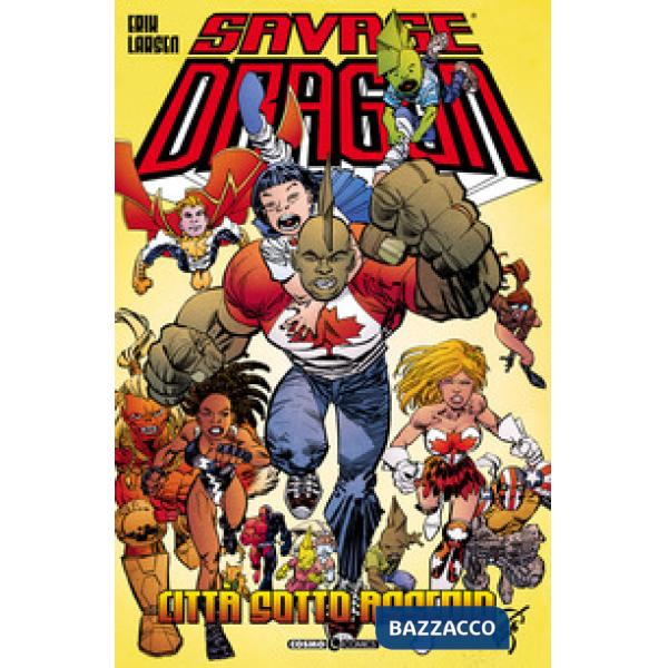 Savage Dragon. Vol. 41: Città sotto assedio
