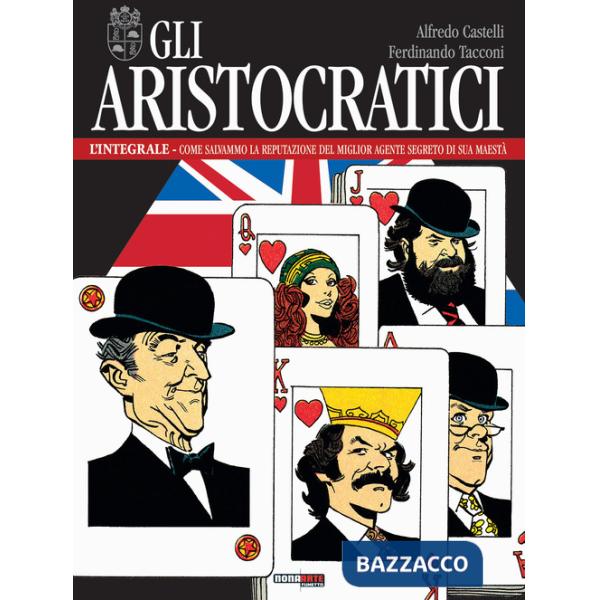 Aristocratici. L'integrale (Gli). Vol. 13: Come salvammo la reputazione del miglior agente segreto di sua maestà