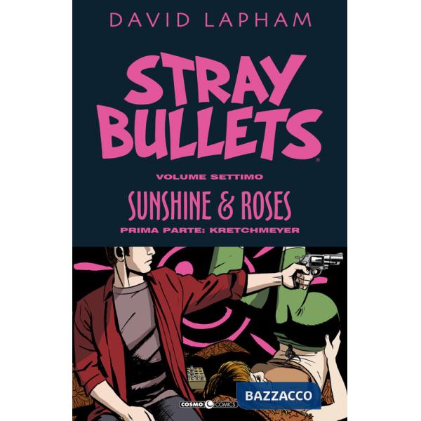 Stray bullets. Vol. 7: Sunshine & roses. Prima parte: Kretchmeyer