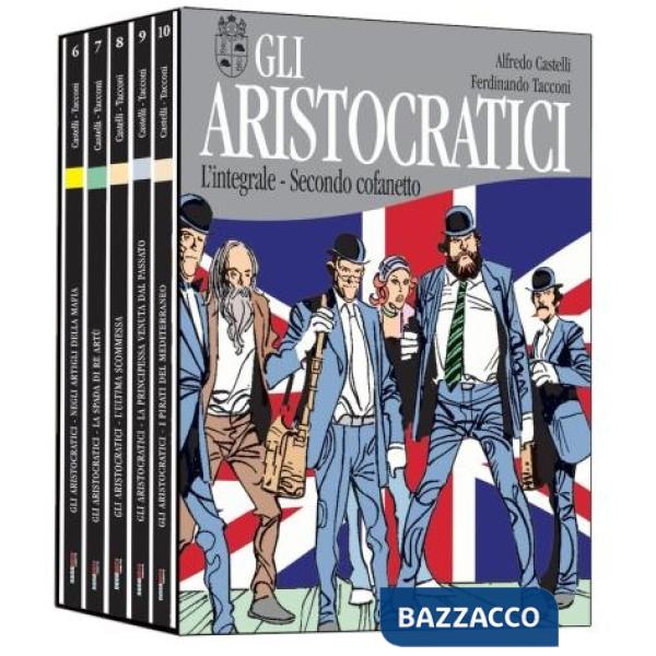 Aristocratici. L'integrale. Nuova ediz. (Gli). Vol. 6-10