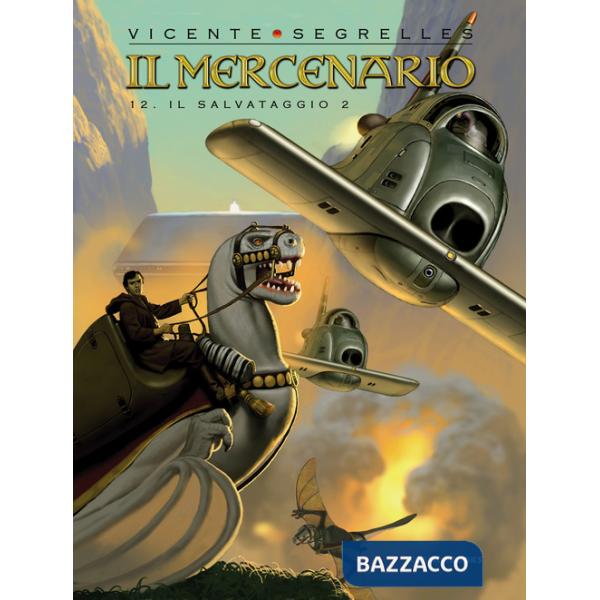Mercenario (Il). Vol. 13: Il salvataggio (parte 2)