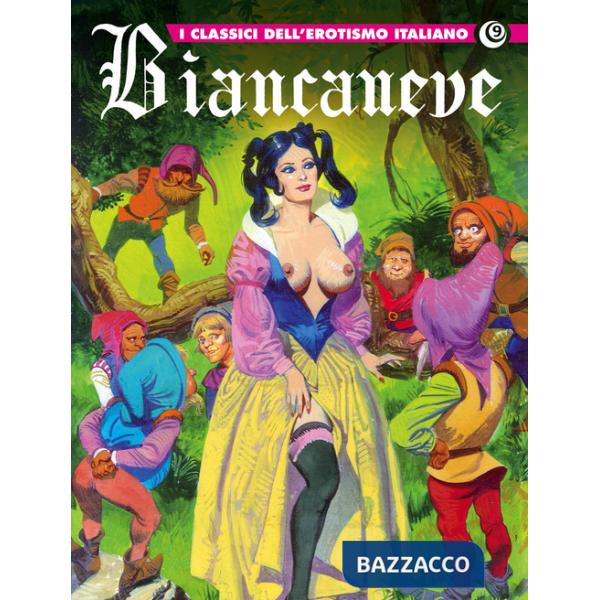 Biancaneve. I classici dell'erotismo italiano. Vol. 9