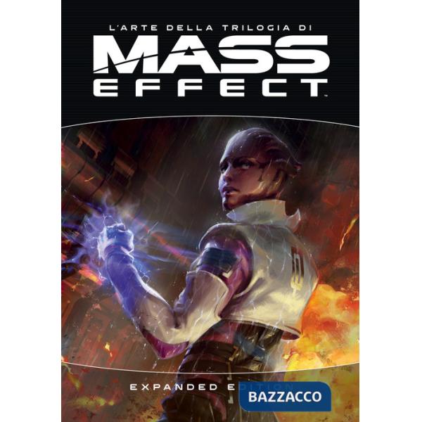Arte della trilogia di Mass effect. Expanded edition. Ediz. a colori (L')