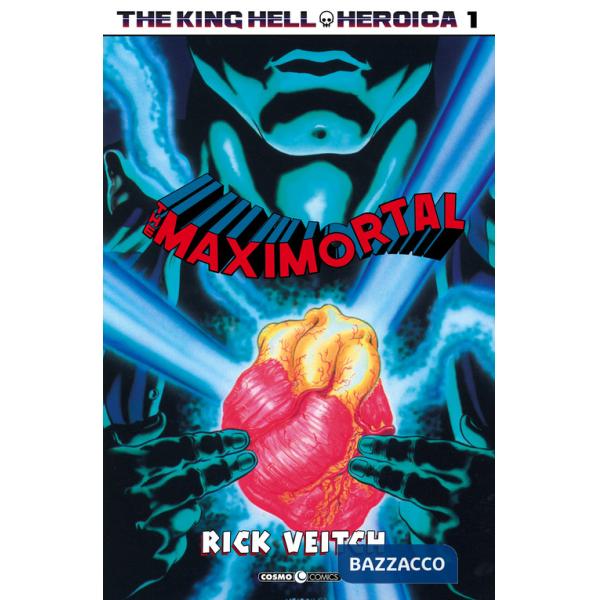 King Hell Heroica (The). Vol. 1: The maximortal