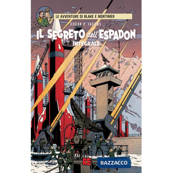 Segreto dell'Espadon. Le avventure di Blake e Mortimer. Ediz. integrale (Il)