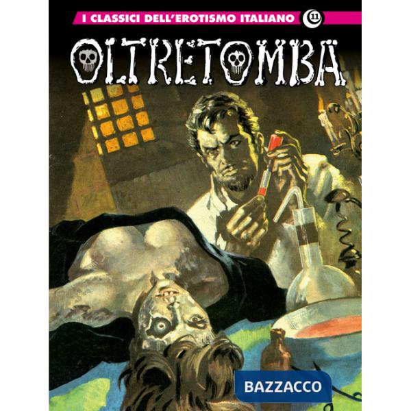 Oltretomba 1. I classici dell'erotismo italiano. Vol. 11