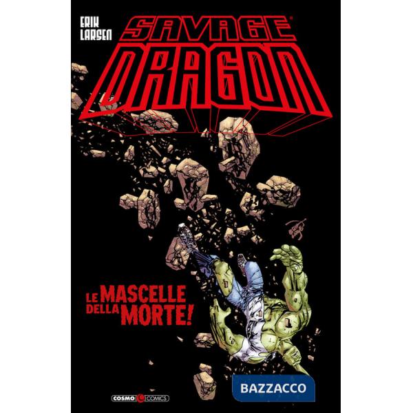Savage Dragon. Vol. 44: Le mascelle della morte