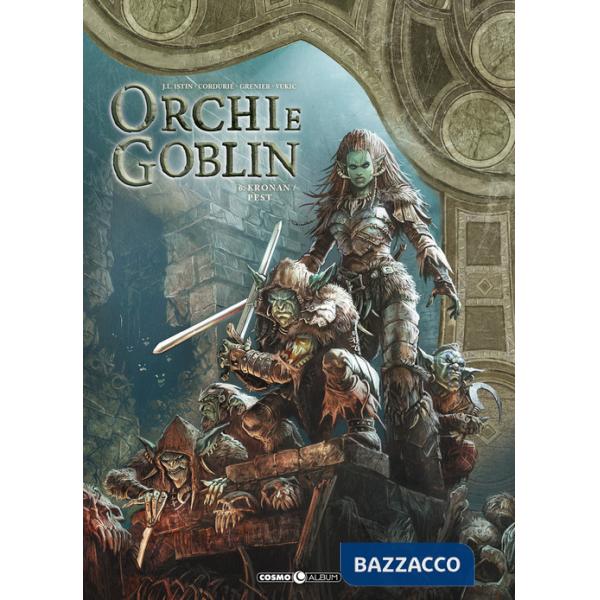 Orchi e goblin. Vol. 6: Kronan/Pest