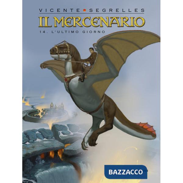 Mercenario (Il). Vol. 14: L' ultimo giorno