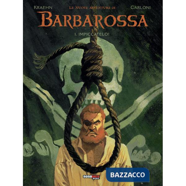 Nuove avventure di Barbarossa (Le). Vol. 1: Impiccatelo!