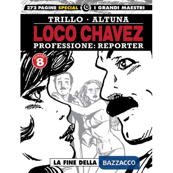 Loco Chavez. Professione: reporter. Vol. 8: La fine della corsa