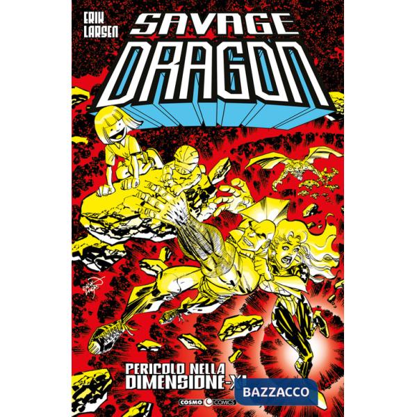 Savage dragon. Vol. 20: Pericolo nella Dimensione-X!