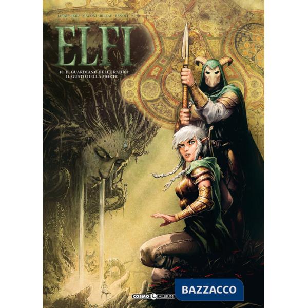 Elfi. Vol. 10: Il guardiano delle radici-Il gusto della morte
