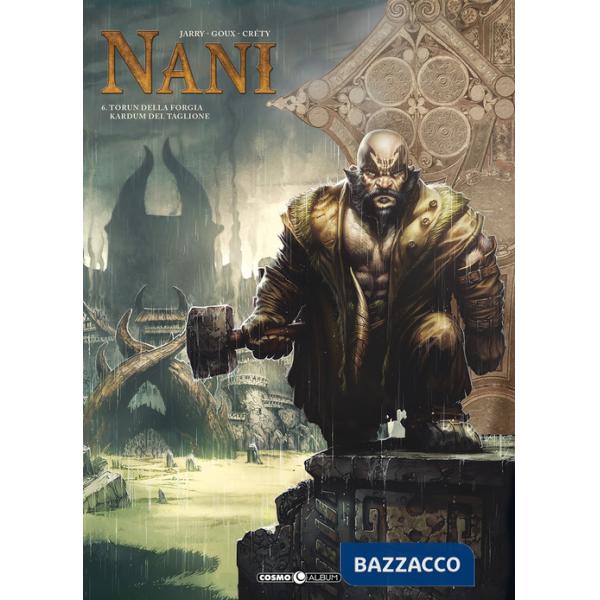 Nani. Vol. 6: Torun della forgia-Kardum del taglione