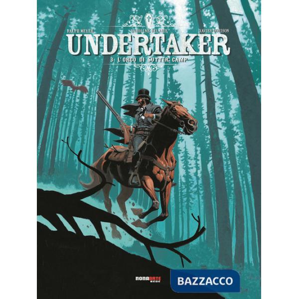 Undertaker. Vol. 3: L' orco di Sutter Camp