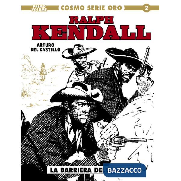 Ralph Kendall. Vol. 1: La barriera della colt