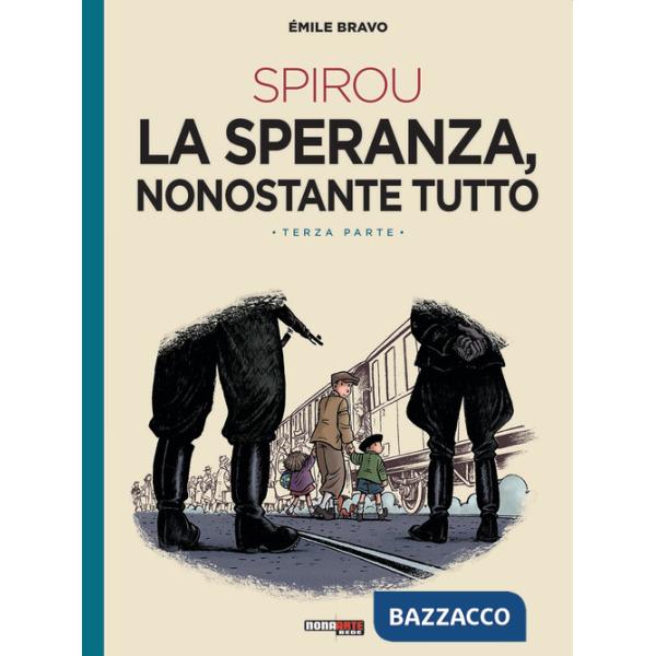 Speranza, nonostante tutto. Spirou (La). Vol. 3