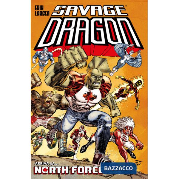 Savage Dragon. Vol. 45: Arriva la... North Force