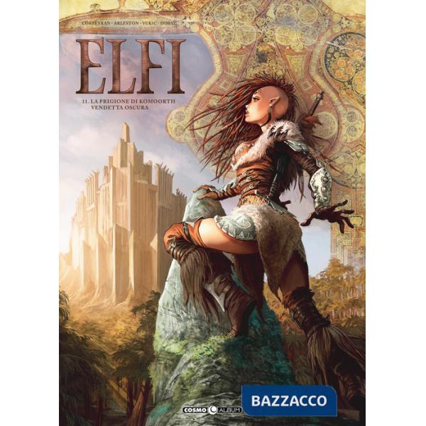 Elfi. Vol. 11: La prigione di Komoorth-Vendetta oscura