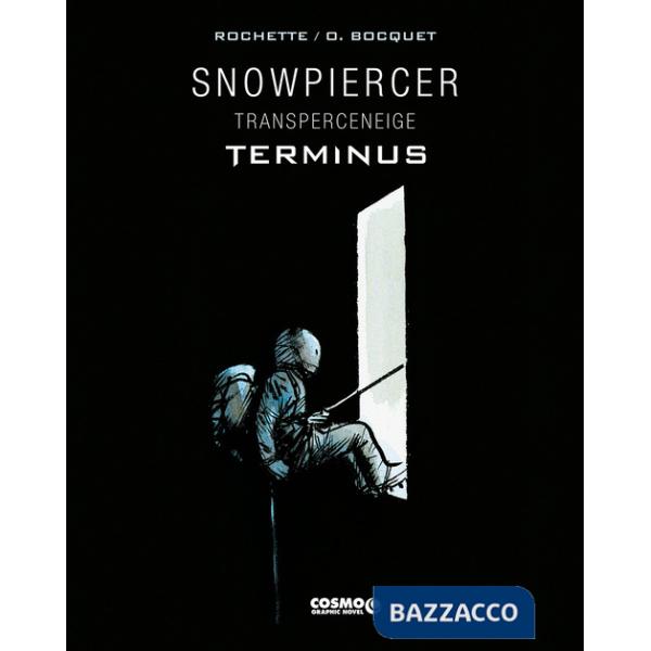 Snowpiercer. Transperceneige. Terminus. Ediz. deluxe. Vol. 1