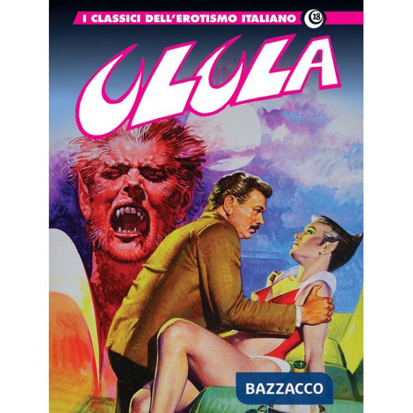 Ulula. I classici dell'erotismo italiano. Vol. 18