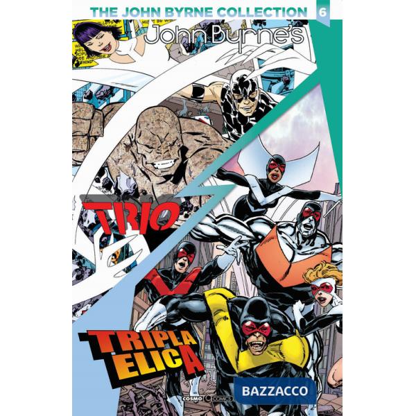 John Byrne collection (The). Vol. 6: Trio. Tripla elica