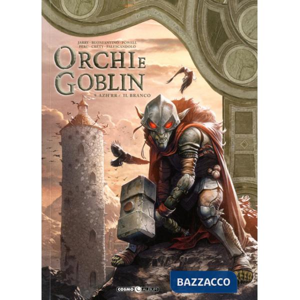 Orchi e goblin. Vol. 9: Azh'Rr/Il Branco