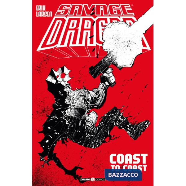 Savage Dragon. Vol. 24: Coast to coast