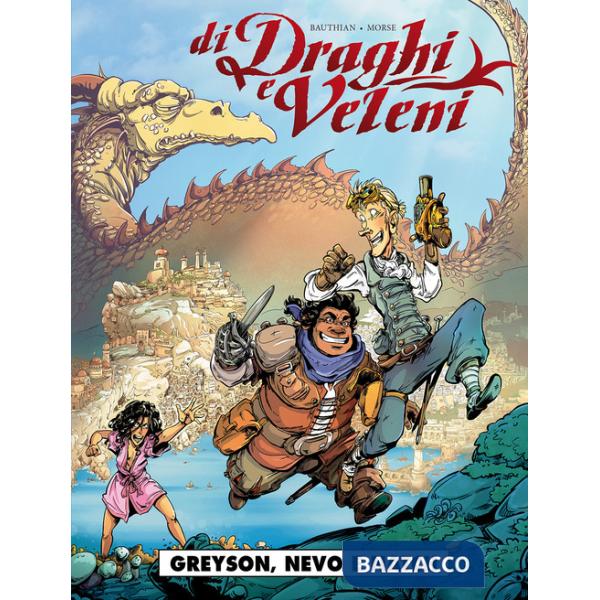 Greyson, Nevo e Natch. Di draghi e veleni