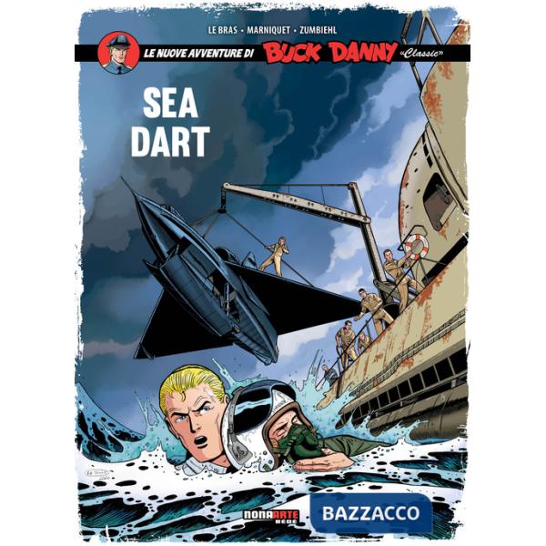 Sea Dart. Le nuove avventure di Buck Danny «classic». Vol. 7